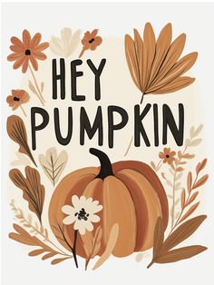 a card with the words hey pumpkin on it