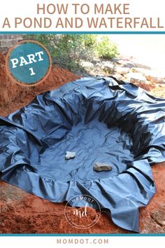 how to make a pond and water fall part 1 - cover it with tarp