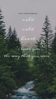 a river surrounded by trees with the words cold heart on it