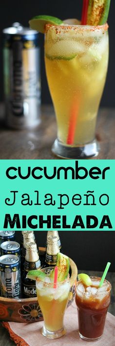 two cocktails are sitting on a table with the words cucumber jalapeno and michelada