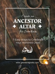 a table with candles and other items on it that says create an ancestor altar for samhan 7 easy ways to celebrate your honored dead