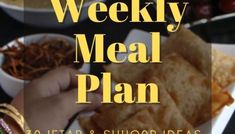 a person is eating some food with the words weekly meal plan