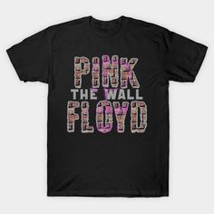 Pink Floyd : Psychedelic Rock Album The Wall -- Choose from our vast selection of Crewneck and V-Neck T-Shirts to match with your favorite design to make the perfect graphic T-Shirt. Pick your favorite: Classic, Boxy, Tri-Blend, V-Neck, or Premium. Customize your color! For men and women. Pink Punk T-shirt With Letter Print, Pop Culture Logo Print T-shirt For Concert, Pop Culture Band Logo T-shirt For Music Festivals, Punk Pink T-shirt With Letter Print, Pink Graphic Print Fan Apparel T-shirt, Graphic Tee With Logo For Music Festivals, Graphic Tee With Logo Print For Music Festivals, Pink Punk T-shirt With Graphic Print, Pink Band Merch T-shirt With Logo Print