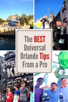 the best universal orlando tips from a pro with images of people in front and behind them