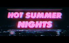 neon text that reads hot summer nights