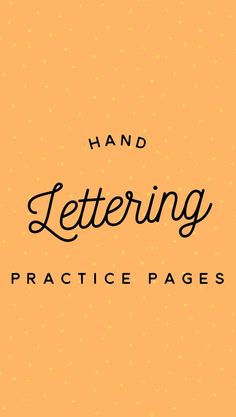 the words hand lettering practice pages are in black on an orange background with polka dots