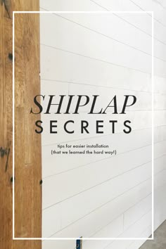 a sign that says shiplap secrets on the side of a building with wood planks