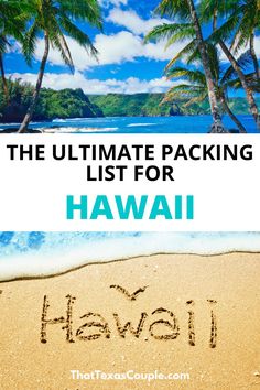 the ultimate packing list for hawaii with text overlay that reads, the ultimate packing list for