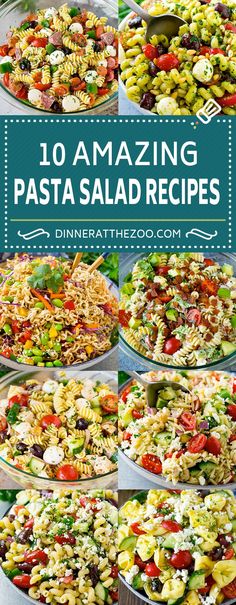 an assortment of pasta salads with the words 10 amazing pasta salad recipes on it