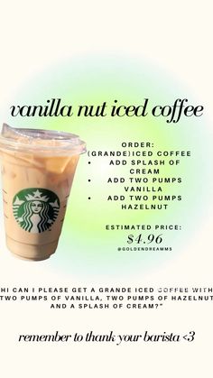 a starbucks coffee cup with the words vanilla nut iced coffee on it, and an ad for