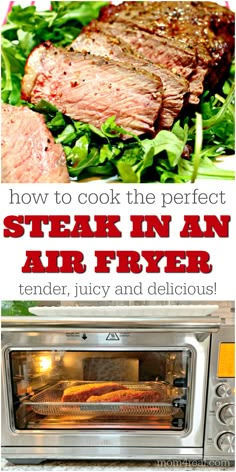 steak in an air fryer with the words how to cook the perfect steak in an air fryer