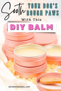 diy balm with text overlay saying how to make your dog's rough paws with this diy balm