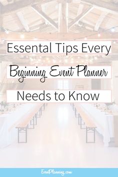 an event venue with the words essential tips every beginning event planner needs to know