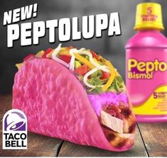 a taco bell advertisement with a pink wrapper and a bottle of pepito