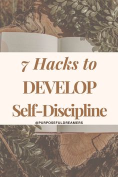 an open book with the title 7 hacks to develop self - discipline