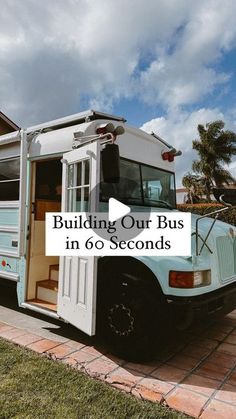 a bus with the words building our bus in 60 seconds