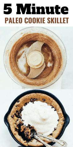 an image of a food processor with ingredients in it and the words 5 minute paleo cookie skillet