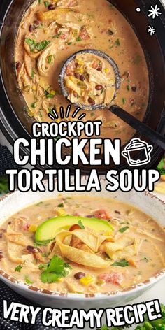 the crockpot chicken tortilla soup is ready to be eaten and served