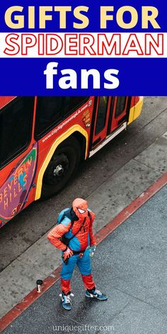 a person walking down the street with text overlay that reads gifts for spiderman fans