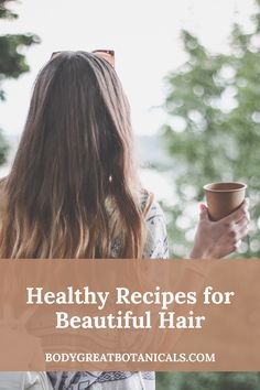 Healthy Recipes for Beautiful Hair | Natural haircare Recipes | Natural hair | hair care Recipes | healthy hair | haircare recipes | hydrating hair | BodyGreat Botanicals Winter Hair Care Tips, Winter Hair Care, Gorgeous Skin