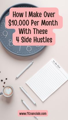 a clock with the words how i make over $ 10 00 per month with these 4 side hustles