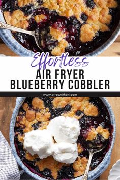 blueberry cobbler with whipped cream on top and another image in the background that says, glorious air fryer blueberry cobbler