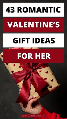 a woman holding a wrapped present with the words romantic valentine's gift ideas for her