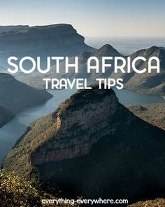 the words south africa travel tips on top of mountains