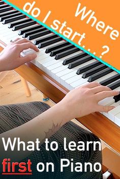 a person sitting at a piano with the words do i start? what to learn first on piano