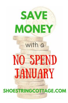 stacks of coins with the words save money with a no spend january