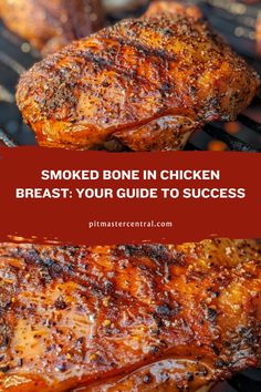 grilled chicken breast on the grill with text overlay that reads smoked bone in chicken breast your guide to success