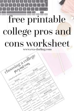 the free printable college pros and cons worksheet is on top of a desk