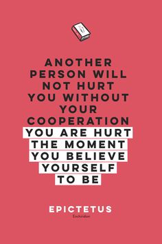 Number 47: 'Another person will not hurt you without your cooperation; you are hurt the moment you believe yourself to be.' Epictetus, Enchiridion

ADOSI Daily Quotes. Pin, Heart, Share. Subscribe at adosi.substack.com. Quotes Resilience, Receive Quotes, Quotes Stoic, Quotes Stoicism, Epictetus Quotes, Stoicism Philosophy, Believe Yourself, Resilience Quotes, Stoic Philosophy