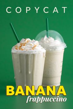 two drinks sitting next to each other on top of a green table with the caption copycat banana frappuccino