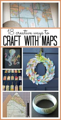 crafts with maps on them and the words, 13 creative ways to craft with maps