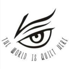 an eye with the words, the world is quiet last