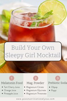 a drink in a glass with limes on the side and text overlay that reads build your own sleepy girl cocktail