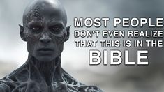 an alien man with the words most people don't even realizing that this is in the bible