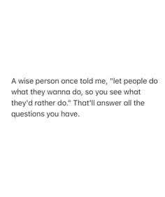 a person once told me,'let people do what they want to do '