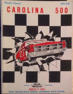 an old car advertises the carolina 500 on a black and white checkered background