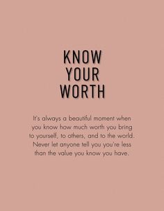 a pink background with the words know your worth