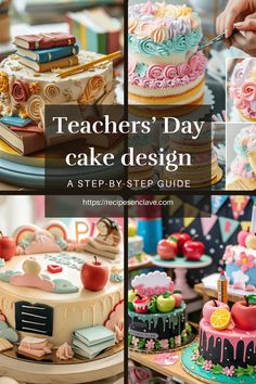 teachers'day cake design a step - by - step guide with pictures of cakes