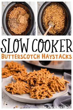 the process to make slow cooker butterscotch haystacks is shown here