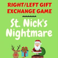 a christmas card with an image of santa and reindeers in front of the text, right / left gift exchange game st nick's nightmares