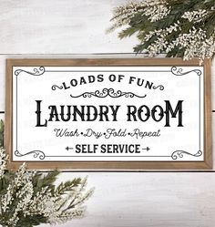 a sign that says loads of fun laundry room with dry field great and self service