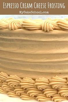 a close up of a cake with frosting on it and the words espresso cream cheese frosting