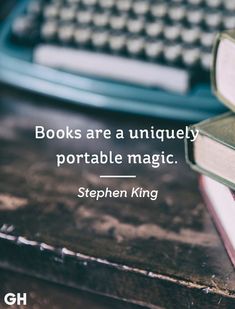 books are a uniquely portable magic - stephen king