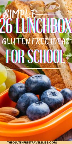 a lunch box with blueberries, bread and grapes in it is the title text reads simple lunchbox gluten free ideas for school