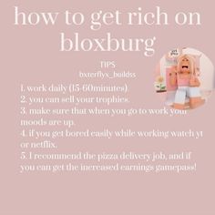 a pink poster with the words how to get rich on bloxbug