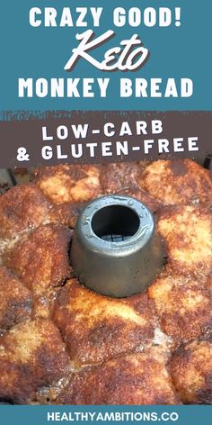 an advertisement for a low carb and gluten - free monkey bread